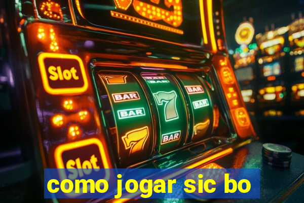 como jogar sic bo